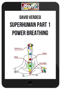 David Verdesi – Superhuman Pt. 1 – Power Breathing