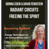 Donna Eden & David Feinstein – Radiant Circuits / Freeing the Spirit