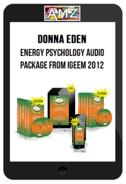 Donna Eden - Energy Psychology Audio Package from IGEEM 2012