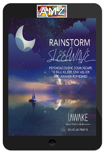 Douglas Prater – iAwake Technologies – Rainstorm Sleepwave