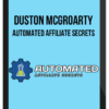 Duston McGroarty – Automated Affiliate Secrets