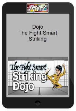 Dojo – The Fight Smart Striking