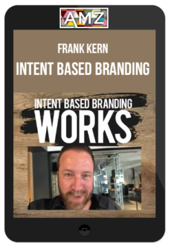 Frank Kern – Intent Based Branding