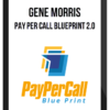 Gene Morris – Pay Per Call Blueprint 2.0