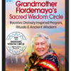 Grandmother Flordemayo - Grandmother Flordemayo’s Sacred Wisdom Circle