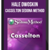 Hale Dwoskin – Casselton Sedona Method
