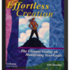 Hale Dwoskin - Effortless Creation: The Ultimate Course on Manifesting Your Goals