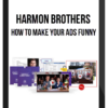 Harmon Brothers – How to Make Your Ads Funny