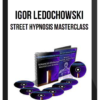 Igor Ledochowski – Street Hypnosis MasterClass