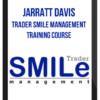 Jarratt Davis – Trader Smile Management Training Course