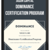 Jason Capital – Dominance Certification Program