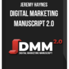 Jeremy Haynes – Digital Marketing Manuscript 2.0