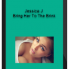Jessica J – Bring Her To The Brink