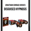 Jonathan Conrad Groves – Disguised Hypnosis