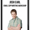 Josh Earl – Email Copywriting Workshop