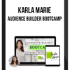 Karla Marie – Audience Builder Bootcamp