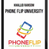 Khallid Ransom – Phone Flip University