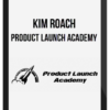 Kim Roach – Product Launch Academy