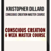 Kristopher Dillard – Conscious Creation Master Course
