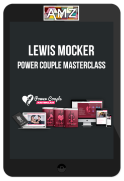 Lewis Mocker – Power Couple Masterclass