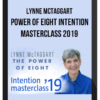 Lynne McTaggart – Power Of Eight Intention Masterclass 2019