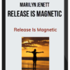 Marilyn Jenett – Release Is Magnetic