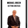 Michael Breen - Getting Unstuck