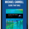 Michael Carroll – Close That Sale