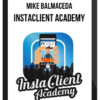 Mike Balmaceda – InstaClient Academy