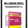 Millionaire Mafia – Instagram Mastery 2.0