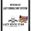 Mitch Miller – Lazy Consultant System