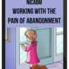 Working with the Pain of Abandonment