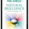 Paul Scheele – Natural Brilliance Course