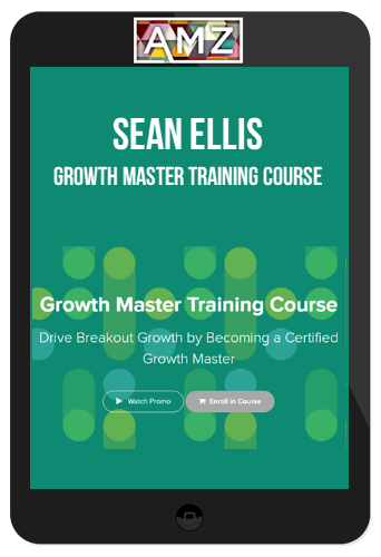 Sean Ellis – Growth Master Training Course