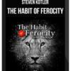 Steven Kotler – The Habit of Ferocity