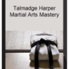 Talmadge Harper - Martial Arts Mastery