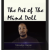 Talmadge Harper – The Art of The Mind Doll 2.0