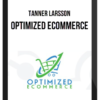 Tanner Larsson – Optimized Ecommerce