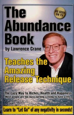 The Abundance Book: Teaching The Amazing Release Technique