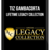 Tiz Gambacorta – Lifetime Legacy Collection