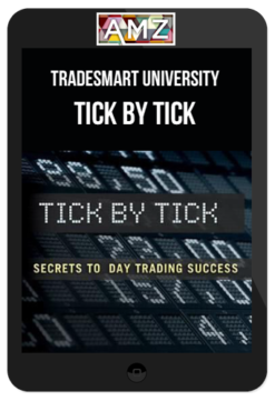 TradeSmart University – Tick By Tick