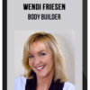 Wendi Friesen - Body Builder