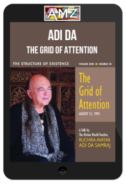 Adi Da – The Grid of Attention