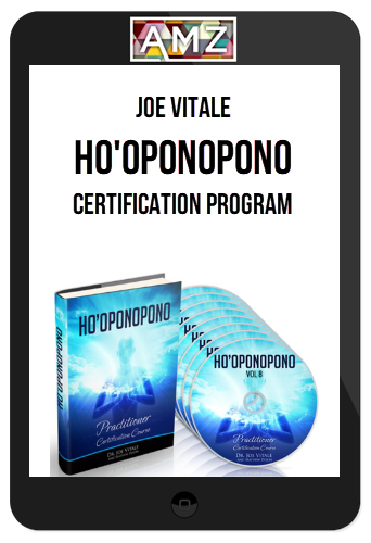 Joe Vitale – Ho'oponopono Certification Program