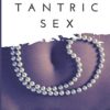 Tantric Sex: Tantric Massage Techniques to Enter the World of Tantric Sex