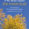 The Less Dust the More Trust
