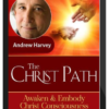 Andrew Harvey – The Christ Path