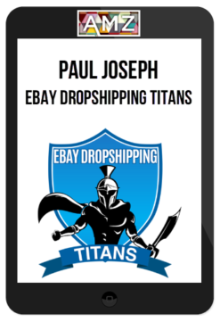 Paul Joseph – Ebay Dropshipping Titans 2020