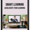 SMART Learning: Accelerate Your Learning
