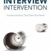 Interview Intervention: Communication That Gets You Hired: A milewalk Business Book